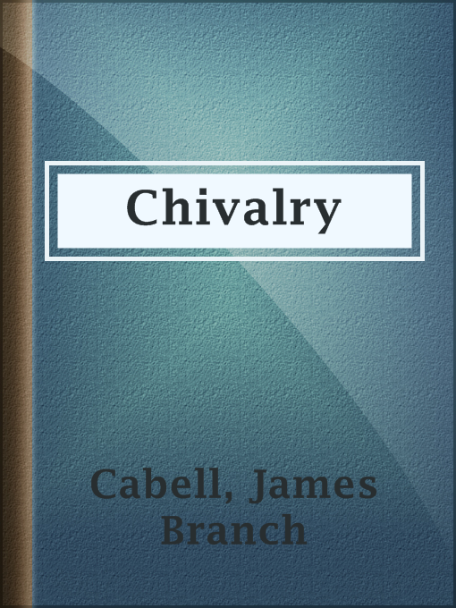 Title details for Chivalry by James Branch Cabell - Wait list